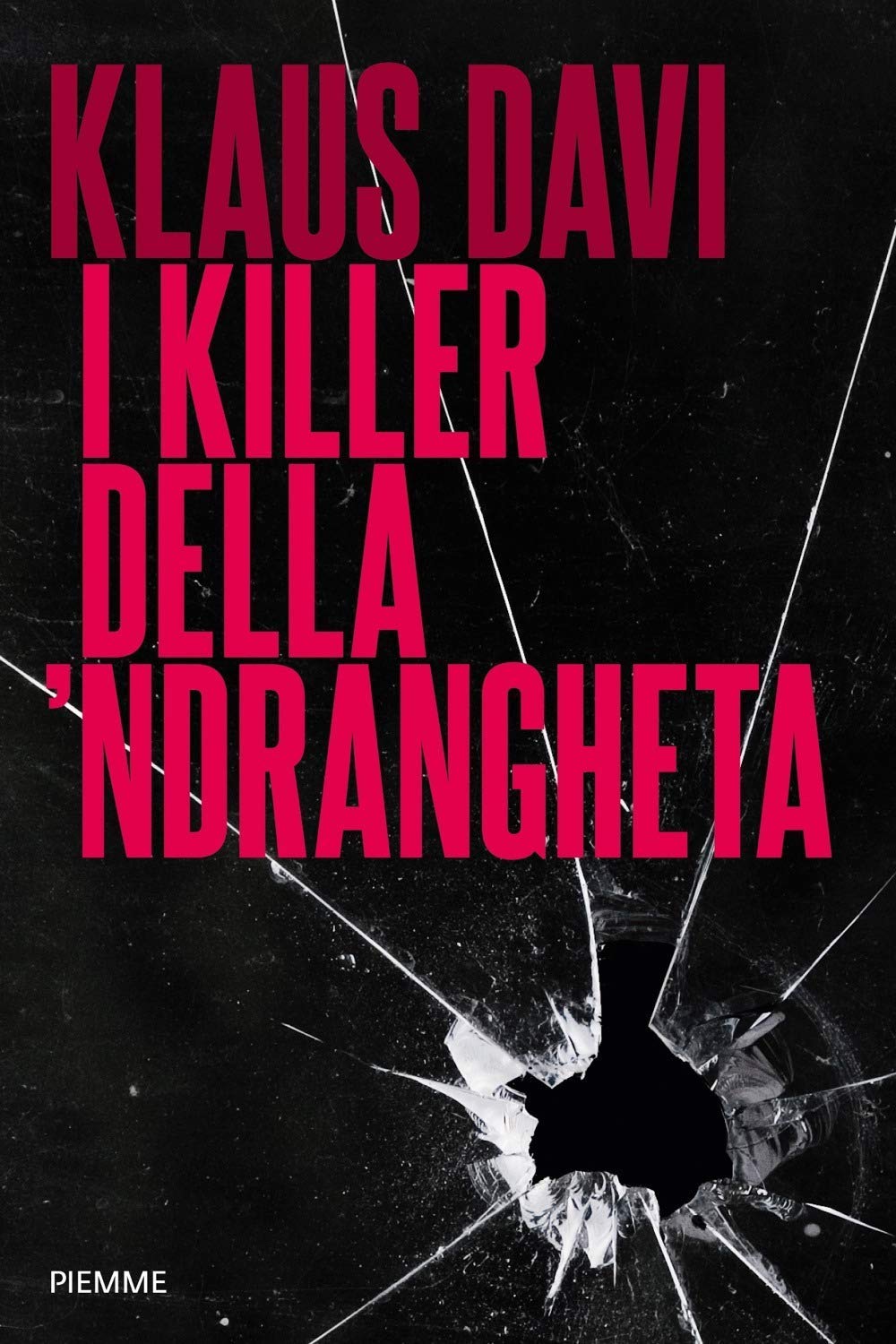 I killer della ‘ndrangheta (Paperback, Italiano language, PIEMME)