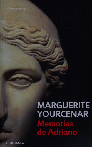 Marguerite Yourcenar: Memorias de Adriano (Paperback, Spanish language, 2014, Penguin Random House)