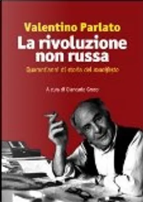 Valentino Parlato: La rivoluzione non russa (Paperback, Italian language, 2012, Manni)