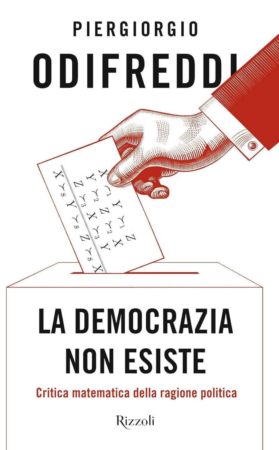 Piergiorgio Odifreddi: La democrazia non esiste (Italiano language, Rizzoli)