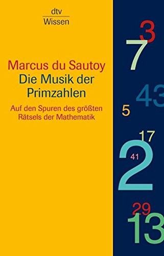 Marcus Du Sautoy: Die Musik der Primzahlen (German language, 2006, Deutscher Taschenbuch Verlag)