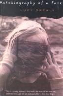 Lucy Grealy: Autobiography of a Face (Hardcover, 1999, Econo-Clad Books)