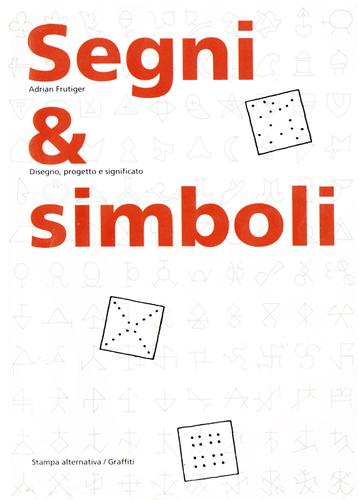 Adrian Frutiger: Segni & simboli (Italian language, Graffiti s.r.l)