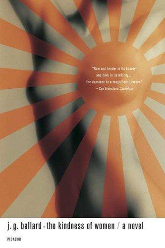 J. G. Ballard: The Kindness of Women (Paperback, 2007, Picador)