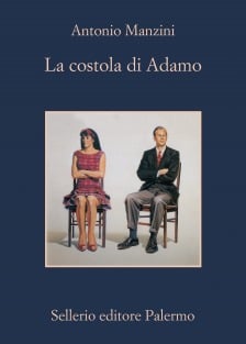 Antonio Manzini: La costola di Adamo (Italiano language, 2014, Sellerio)