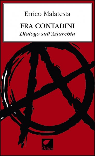 Errico Malatesta: Fra contadini (Paperback, Italian language, Ortica Editrice soc.coop.)