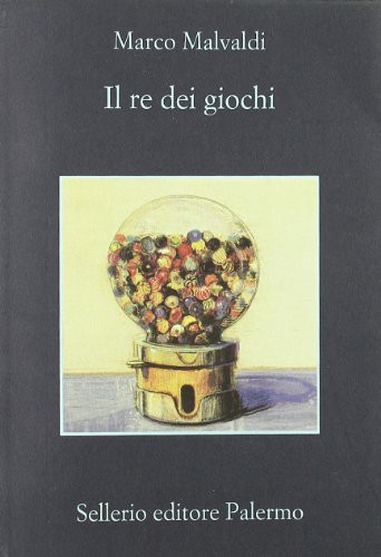 Marco Malvaldi: Il re dei giochi (Paperback, 2010, Sellerio di Giorgianni)