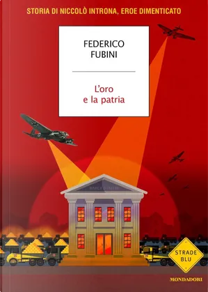 Federico Fubini: L'oro e la patria (Paperback, Italiano language, 2024, Mondadori)