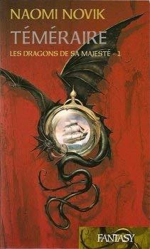 Naomi Novik: Les dragons de Sa Majesté (French language, 2009)