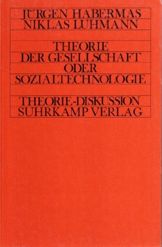 Jürgen Habermas, Niklas Luhmann: Theorie der Gesellschaft oder Sozialtechnologie (German language, 1971, Suhrkamp Verlag)