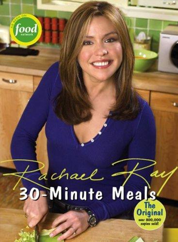 Rachael Ray: 30-Minute Meals (Paperback, 1999, Lake Isle Press)