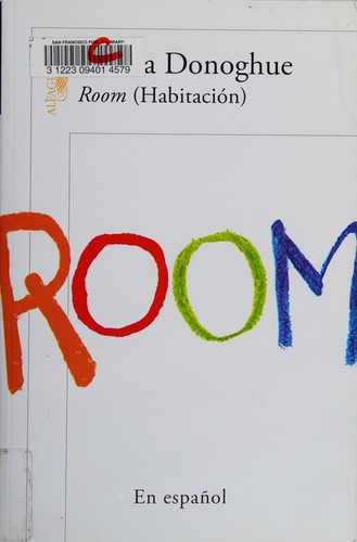 Emma Donoghue: Habitación (Paperback, Spanish language, 2011, Alfaguara, Santillana)