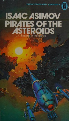 Isaac Asimov: Pirates of the asteroids (1973, New English Library)