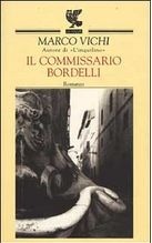 Marco Vichi: Il Commissario Bordelli (Paperback, Italiano language, 2002, U. Guanda)