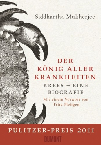Siddhartha Mukherjee: Der König aller Krankheiten (Hardcover, German language, 2012, Dumont, DuMont Buchverlag GmbH)