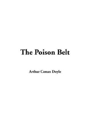 Arthur Conan Doyle: The Poison Belt (Hardcover, 2003, IndyPublish.com)