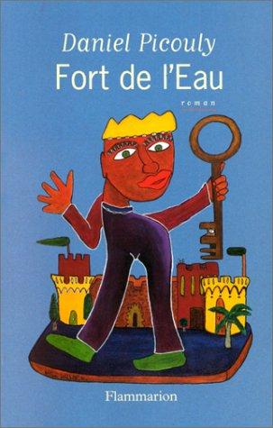 Daniel Picouly: Fort de l'eau (French language, 1997, Flammarion)