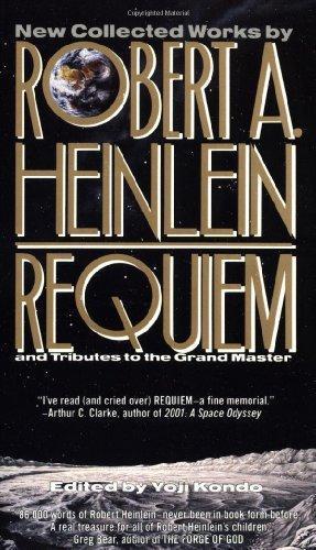 Robert A. Heinlein: Requiem: New Collected Works and Tributes to the Grand Master (1994)