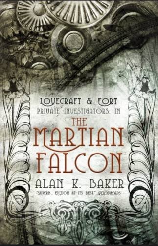 Alan K Baker: The Martian Falcon (Paperback, 2015, Snowbooks)