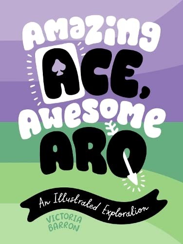 Victoria Barron: Amazing Ace, Awesome Aro (Hardcover, 2023, Kingsley Publishers, Jessica)