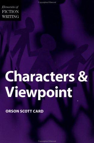 Orson Scott Card: Characters and Viewpoint (Paperback, 1999, Writer's Digest Books)