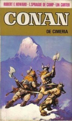 L. Sprague De Camp, Robert E. Howard, Lin Carter: Conan de Cimeria (Spanish language, 1973, Editorial Bruguera)