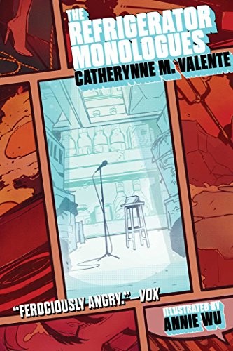 Catherynne M. Valente: The Refrigerator Monologues (Paperback, 2018, Gallery / Saga Press)