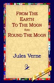 Jules Verne: From the Earth to the Moon and Round the Moon (Hardcover, 2005, 1st World Library)