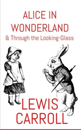 Lewis Carroll: Alice In Wonderland (2017, CreateSpace Independent Publishing Platform)