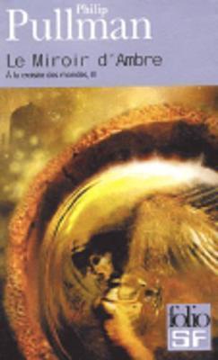 Philip Pullman: Miroir D Ambre (French language, 2003)