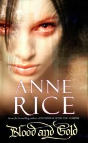 Anne Rice: Blood and Gold (The Vampire Chronicles) (2002, Arrow Books Ltd)