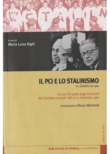 Maria Luisa Righi: Il PCI e lo stalinismo (Italian language, 2007, Editori riuniti)