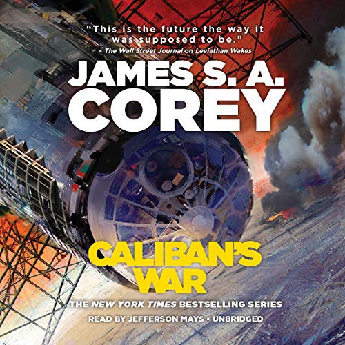 Jefferson Mays, James S.A. Corey: Caliban's War (AudiobookFormat, 2019, Blackstone Pub, Hachette Book Group)