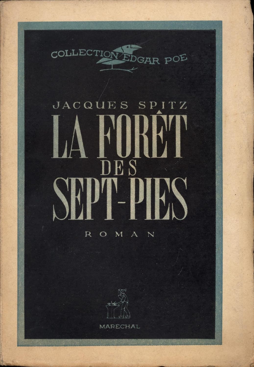 Jacques Spitz: La forêt des Sept-Pies (French language, 1946, Maréchal)