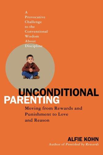 Alfie Kohn: Unconditional Parenting (Hardcover, 2005, Atria)