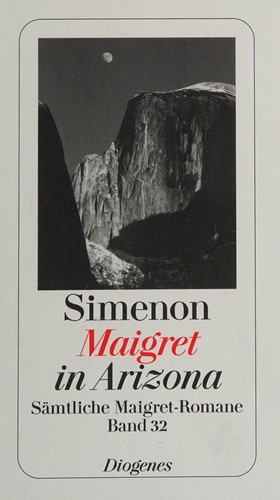 Georges Simenon: Maigret in Arizona (German language, 2008, Diogenes)