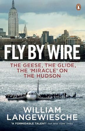 William Langewiesche: Fly by Wire (Paperback, 2010, Penguin Books, Limited)