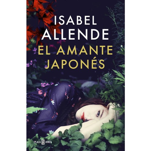 Isabel Allende: El amante japonés (Spanish language, 2015, Plaza & Janés)