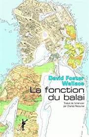 David Foster Wallace: La Fonction du balai (French language)