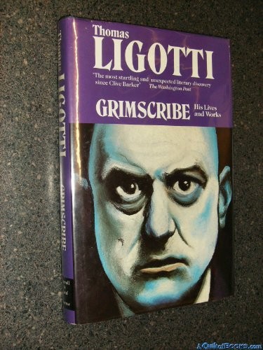 Thomas Ligotti: Grimscribe (1991, Carroll & Graf)