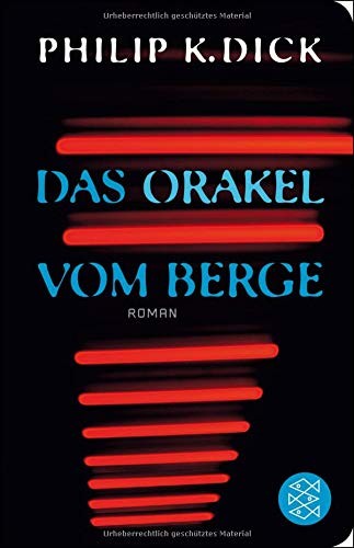 Philip K. Dick: Das Orakel vom Berge (Hardcover, 2017, FISCHER Taschenbuch)