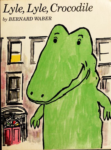 Bernard Waber: Lyle, Lyle, Crocodile (Paperback, Houghton Mifflin Company)