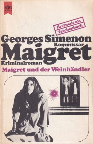 Georges Simenon, Eileen Ellenbogen: Maigret und der Weinhändler (German language, 1976, Wilhelm Heyne Verlag)