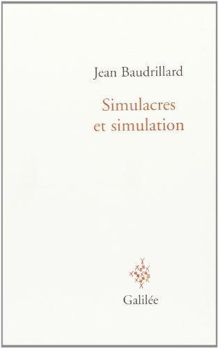 Jean Baudrillard, Jean Baudrillard: Simulacres et simulation (French language, 1981, Editions Galilee)