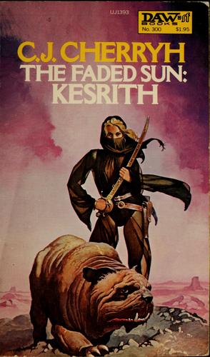 C. J. Cherryh, C.J. Cherryh: The Faded Sun: Kesrith (Paperback, 1978, Daw Books)