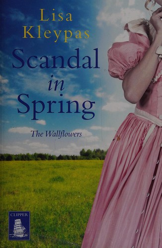 Lisa Kleypas: Scandal in spring (2013, W F Howes Ltd)