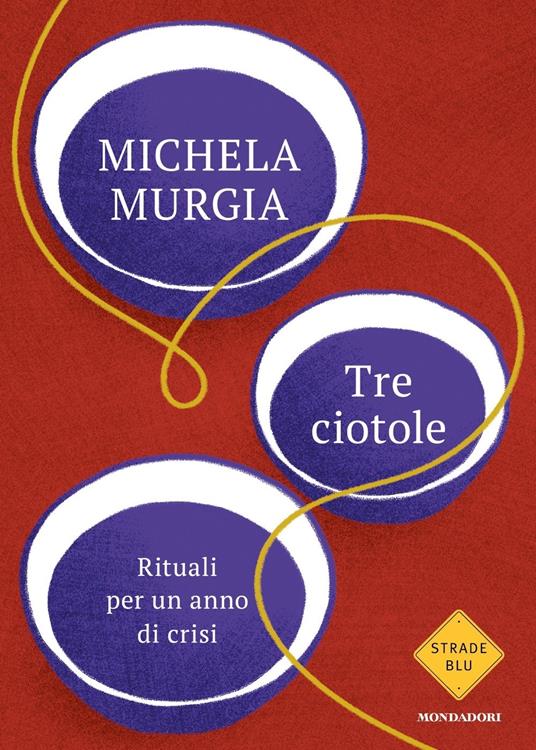 Michela Murgia: Tre ciotole (Paperback, italiano language, 2023, Mondadori)