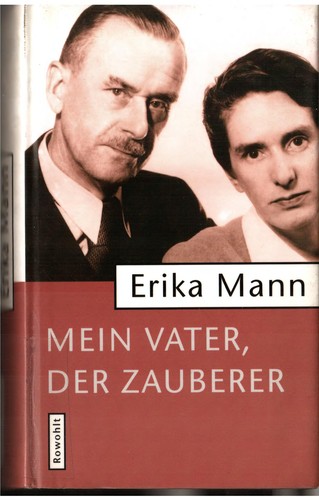 Erika Mann: Mein Vater Thomas Mann