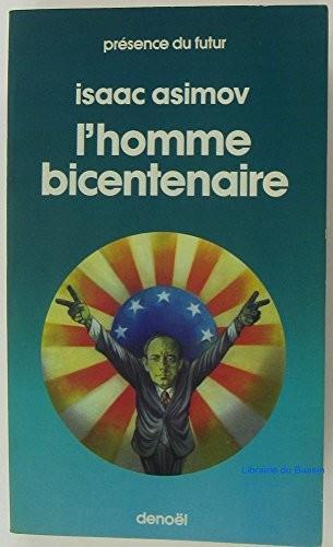 Isaac Asimov: HOMME BICENTENAIRE P (French language, 1983, Denoël)