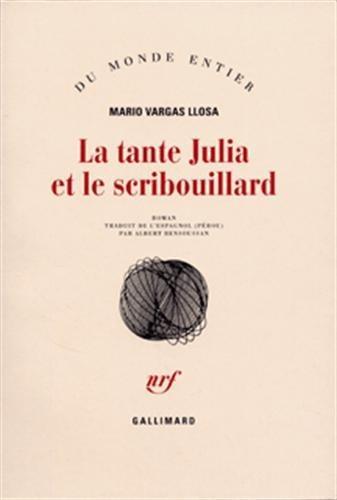 Mario Vargas Llosa: La tante Julia et le scribouillard (French language, 1979, Éditions Gallimard)